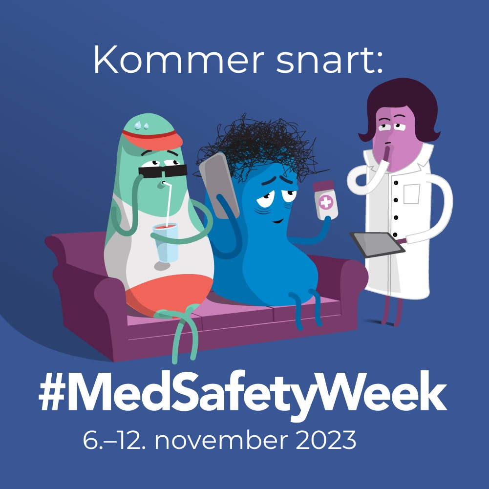 Kommer snart: #MedSafetyWeek 6–12. november 2023.