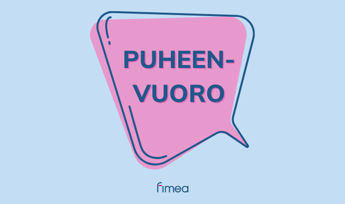 Kuvituskuva, jossa puhekuplassa teksti Puheenvuoro ja alareunassa Fimean logo.